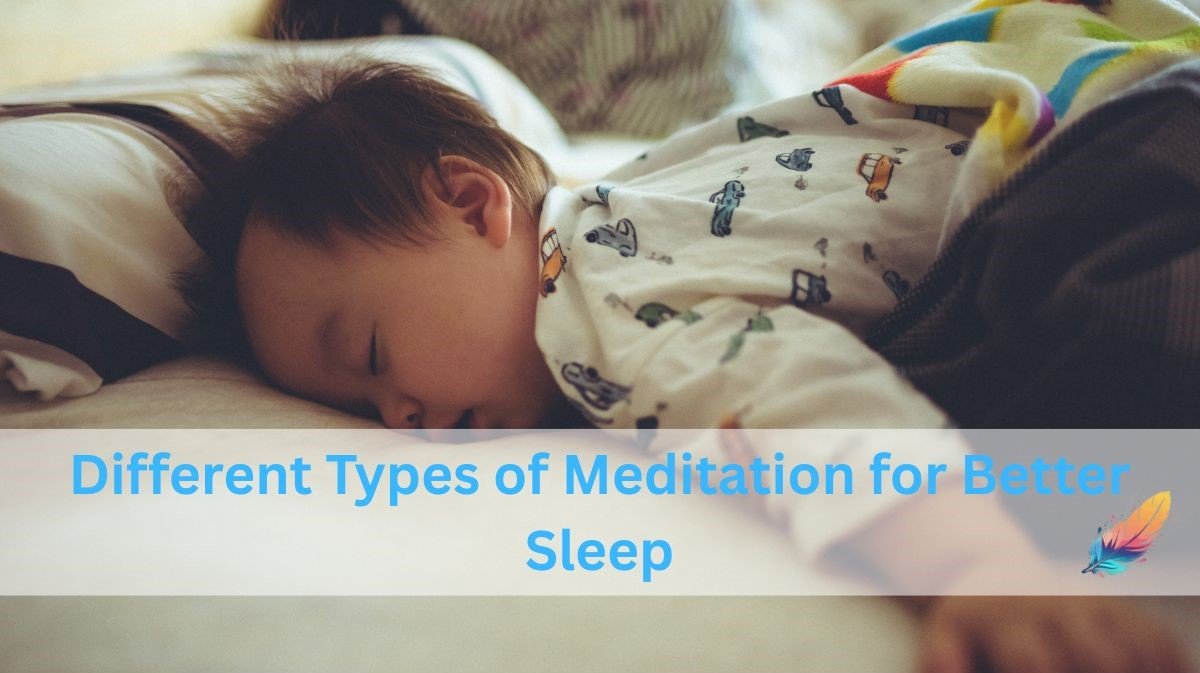 Different Types of Meditation for Better Sleep