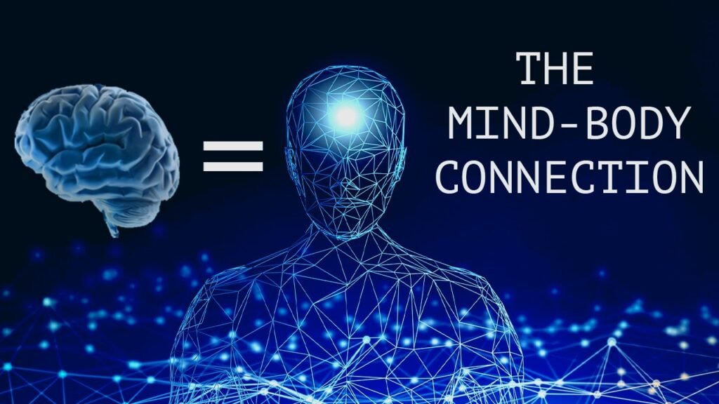 The Mind Body Connection
