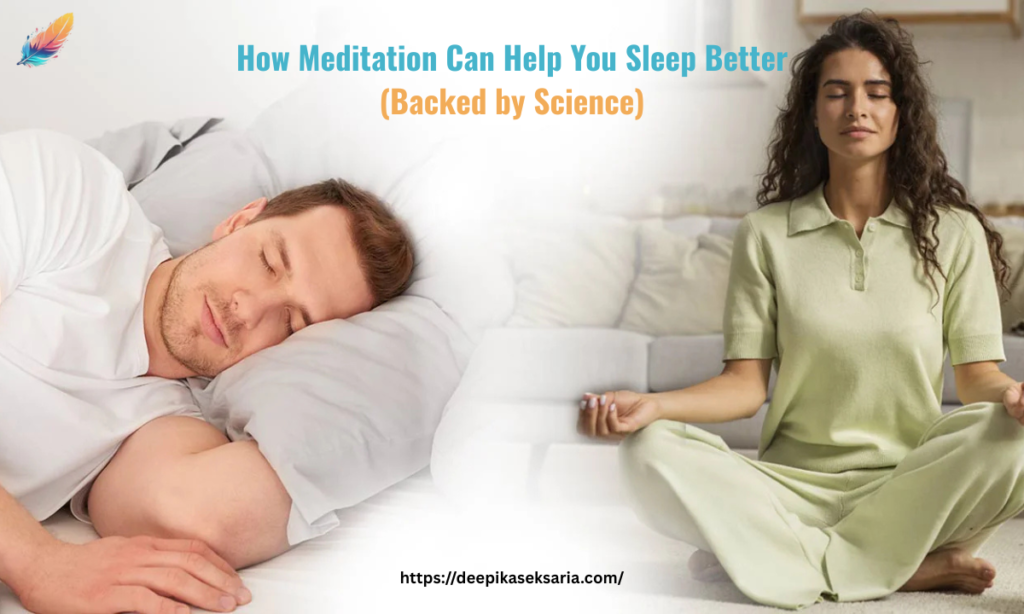 How Meditation Can Help You Sleep Better (Backed by Science)