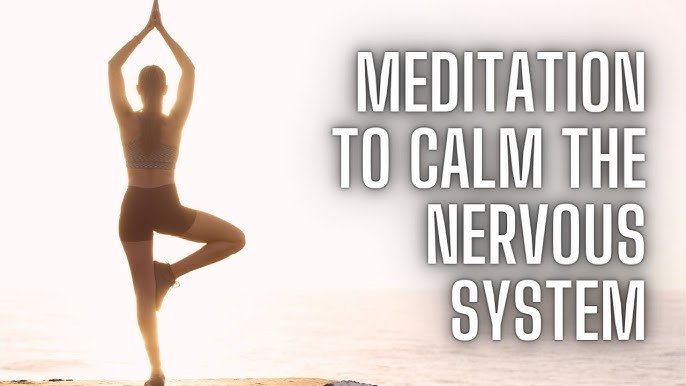 How Meditation Calms the Nervous System