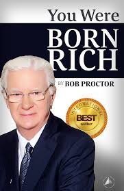 You Were Born Rich by Bob Proctor